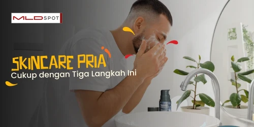 Rekomendasi Skincare Minimalis untuk Cowok